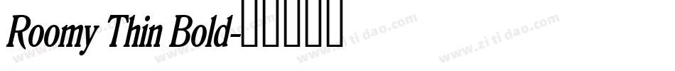 Roomy Thin Bold字体转换